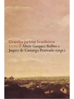 GRANDES JURISTAS BRASILEIROS - LIVRO II
