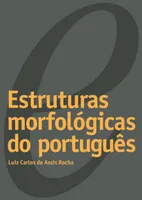 ESTRUTURAS MORFOLÓGICAS DO PORTUGUÊS