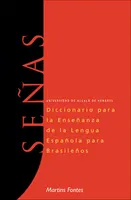 SENAS - DICCIONARIO PARA LA ENSENANZA DE LA LENGUA ESPANOLA PARA BRASILENOS