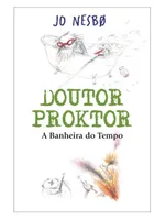 DOUTOR PROKTOR - A BANHEIRA DO TEMPO