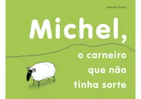 MICHEL, O CARNEIRO QUE NÃO TINHA SORTE