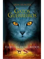 GATOS GUERREIROS - FLORESTA DE SEGREDOS - VOL. 3