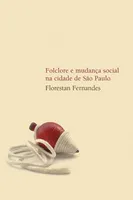 FOLCLORE E MUDANÇA SOCIAL NA CIDADE DE SAO PAULO