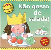 PRINCESINHA - NÃO GOSTO DE SALADA!