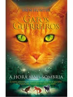 GATOS GUERREIROS - A HORA MAIS SOMBRIA - VOL. 6