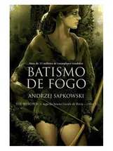 BATISMO DE FOGO - THE WITCHER - A SAGA DO BRUXO GERALT DE RÍVIA - VOL. 5