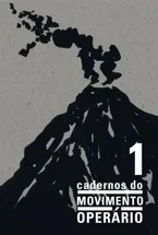 CADERNOS DO MOVIMENTO OPERÁRIO - VOL. 1 - VOL. 1