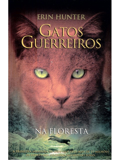 GATOS GUERREIROS - NA FLORESTA - VOL. 1