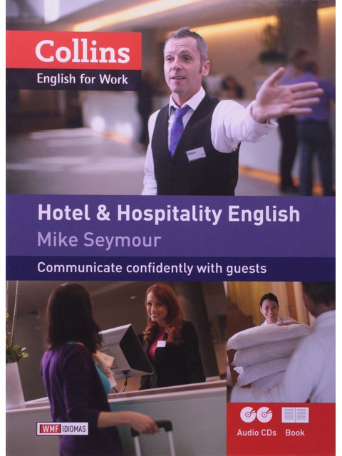 HOTEL AND HOSPITALITY ENGLISH - ENGLISH FOR WORK