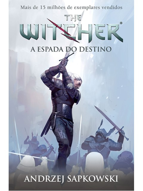 A ESPADA DO DESTINO - THE WITCHER - A SAGA DO BRUXO GERALT DE RÍVIA (CAPA GAME) - VOL. 2